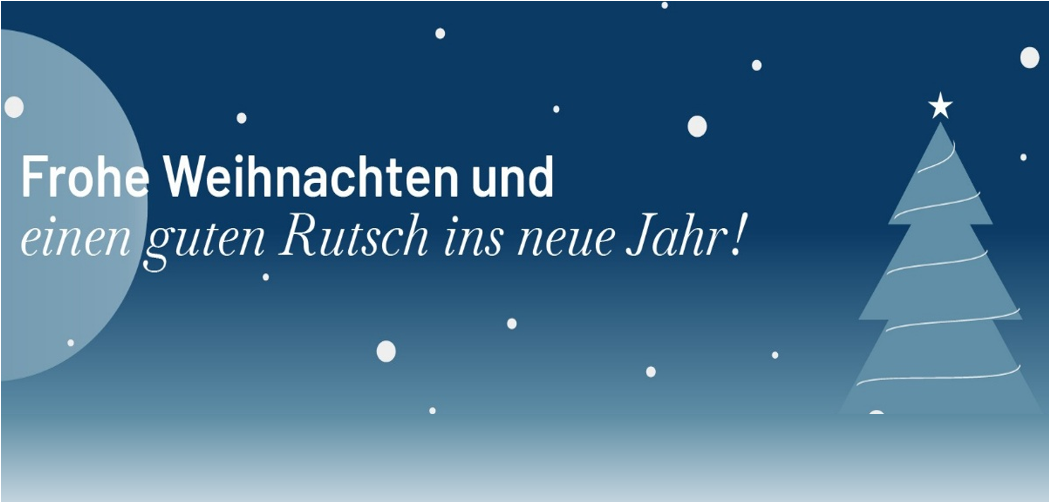 Frohe Weihnachten und einen guten Rutsch ins neue Jahr!